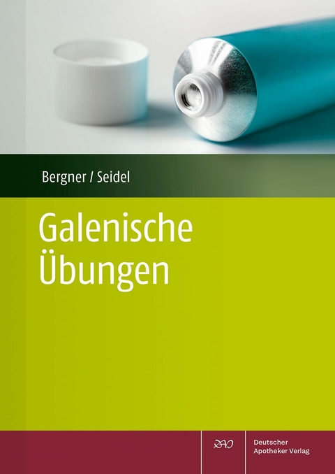 Galenische Übungen -  Annina Bergner,  Kirsten Seidel