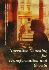 Narrative Coaching for  Transformation and Growth - Gottlieb G. Huber