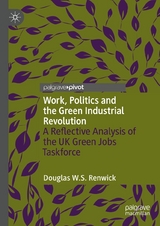 Work, Politics and the Green Industrial Revolution - Douglas W.S. Renwick