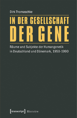 In der Gesellschaft der Gene - Dirk Thomaschke