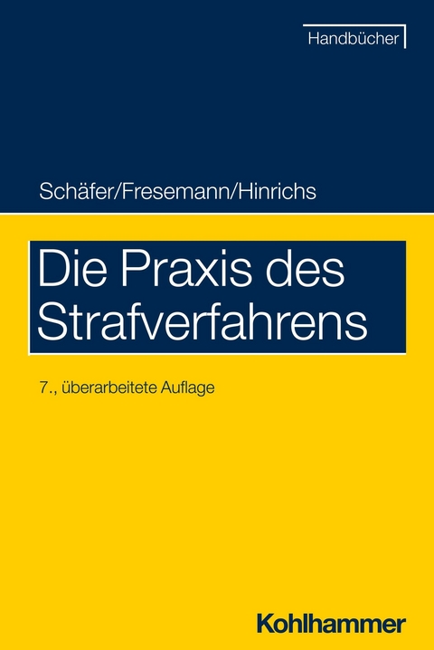 Die Praxis des Strafverfahrens -  Gerhard Schäfer,  Thomas Fresemann,  Hauke Hinrichs