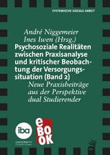 Psychosoziale Realitäten zwischen Praxisanalyse und kritischer Beoabachtung der Versorgungssituation (Band 2) - 