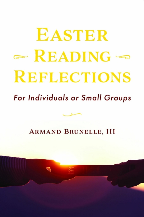 Easter Reading Reflections -  Armand Brunelle III