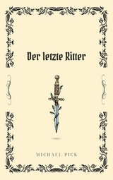 Der letzte Ritter - Michael Pick