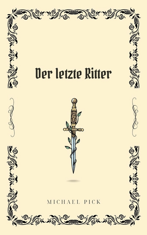 Der letzte Ritter - Michael Pick