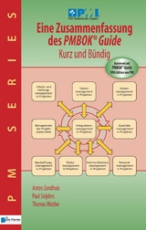 Eine Zusammenfassung des PMBOK&reg; Guide  5th Edition &ndash; Kurz und B&uuml;ndig -  Paul Snijders,  Thomas Wuttke,  Anton Zandhuis