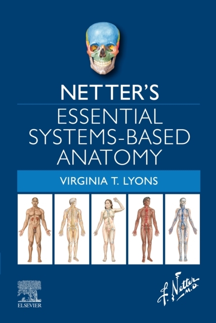 Netter's Essential Systems-Based Anatomy -  Virginia T. Lyons