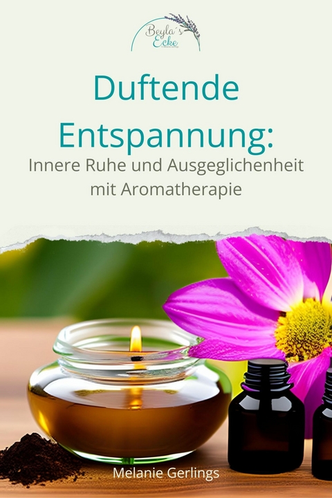 Dufte Entspannung -  Melanie Gerlings