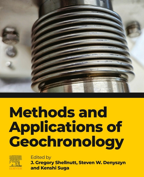 Methods and Applications of Geochronology - 