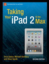 Taking Your iPad 2 to the Max - Sadun, Erica; Grothaus, Michael; Sande, Steve