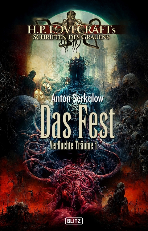 Lovecrafts Schriften des Grauens 37: Das Fest -  Anton Serkalow