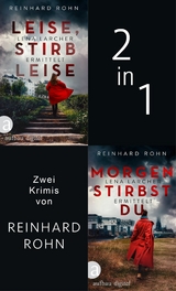 Leise, stirb leise & Morgen stirbst du -  Reinhard Rohn