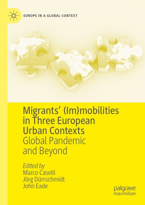 Migrants' (Im)mobilities in Three European Urban Contexts - 