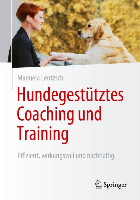 Hundegestütztes Coaching und Training -  Manuela Lentzsch