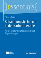 Behandlungstechniken in der Narbentherapie - Bianca Peters