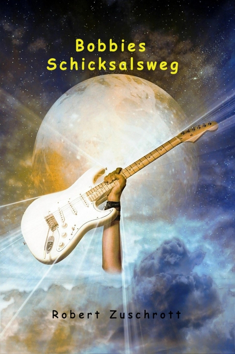 Bobbies Schicksalsweg -  Robert Zuschrott