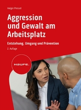 Aggression und Gewalt am Arbeitsplatz - Holger Pressel