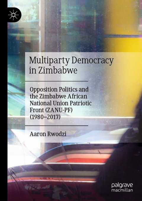 Multiparty Democracy in Zimbabwe -  Aaron Rwodzi