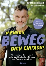 Mensch, beweg dich einfach! -  Karsten Schellenberg,  Andreas Steffen