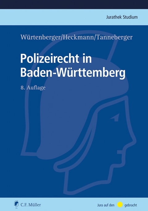 Polizeirecht in Baden-Württemberg -  Thomas Würtenberger,  Dirk Heckmann,  Steffen Tanneberger