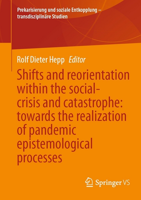 Shifts and reorientation within the social-crisis and catastrophe: towards the realization of pandemic epistemological processes - 