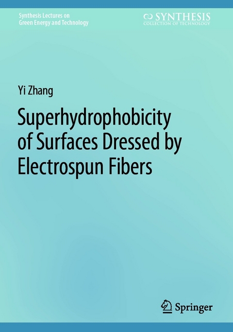 Superhydrophobicity of Surfaces Dressed by Electrospun Fibers -  Yi Zhang