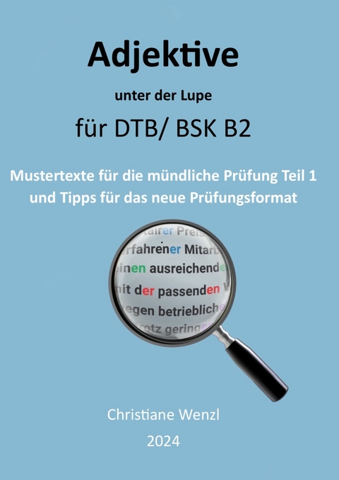 Adjektive unter der Lupe für Berufssprachkurse B2 -  Christiane Wenzl