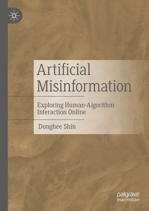 Artificial Misinformation -  Donghee Shin
