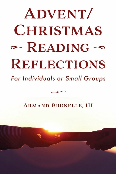 Advent/Christmas Reading Reflections -  Armand Brunelle III