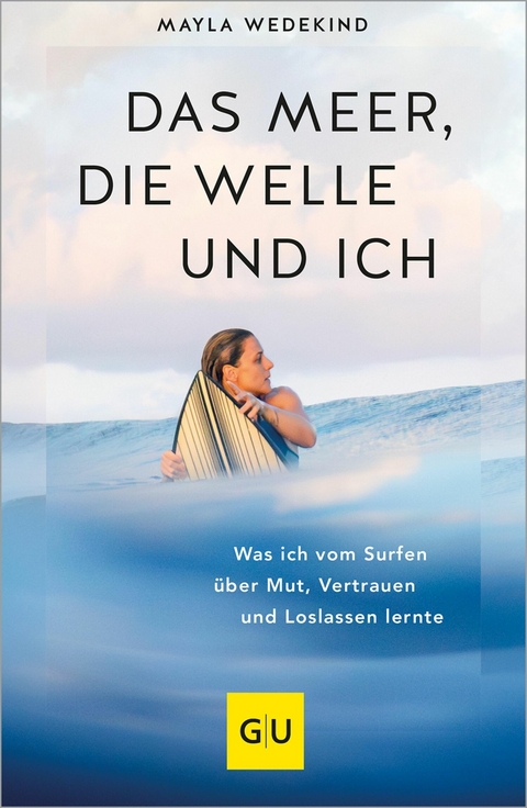 Das Meer, die Welle und ich -  Mayla Wedekind