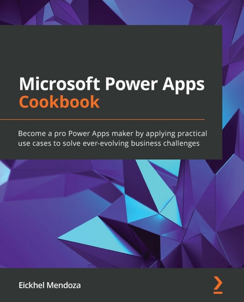 Microsoft Power Apps Cookbook -  Eickhel Mendoza