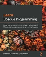 Learn Bosque Programming - Sebastian Kaczmarek, Joel Ibaceta