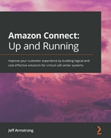 Amazon Connect: Up and Running - Jeff Armstrong
