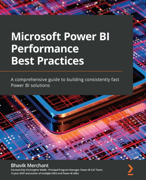 Microsoft Power BI Performance Best Practices -  Merchant Bhavik Merchant,  Webb Christopher Webb