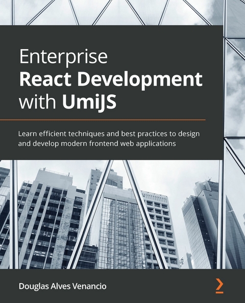 Enterprise React Development with UmiJS - Douglas Alves Venancio