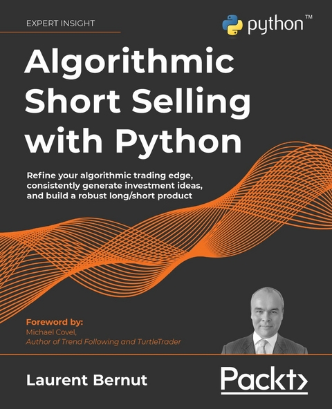 Algorithmic Short Selling with Python -  Bernut Laurent Bernut,  Covel Michael Covel