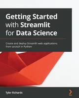 Getting Started with Streamlit for Data Science - Tyler Richards