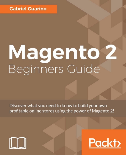 Magento 2 Beginners Guide -  Guarino Gabriel Guarino