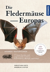 Naturführer Fledermäuse Europas - Christian Dietz, Andreas Kiefer