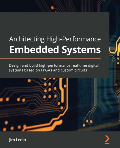 Architecting High-Performance Embedded Systems -  Ledin Jim Ledin