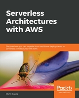 Serverless Architectures with AWS - Mohit Gupta