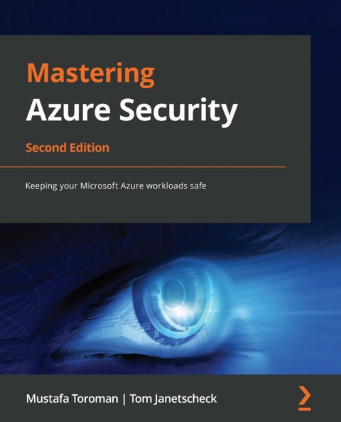 Mastering Azure Security, - Mustafa Toroman, Tom Janetscheck