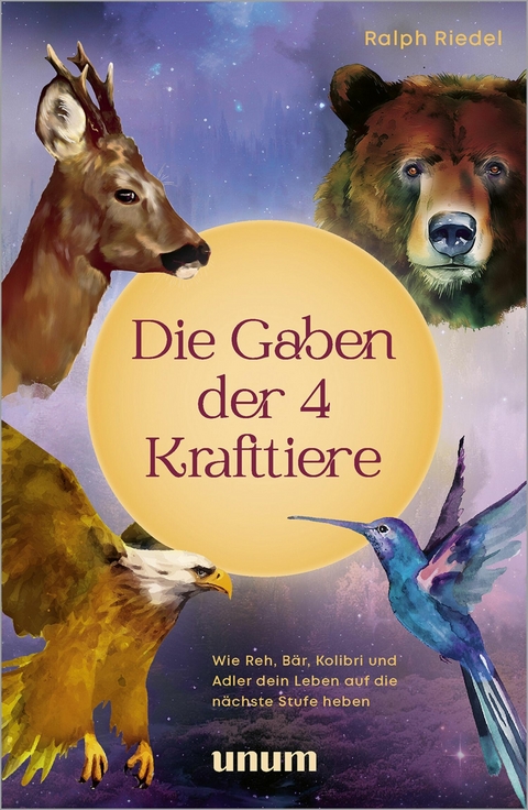 Die Gaben der 4 Krafttiere -  Ralph Riedel