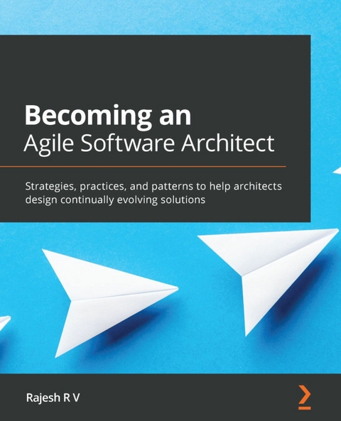 Becoming an Agile Software Architect -  R V Rajesh R V