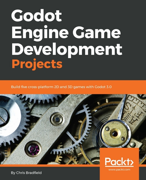 Godot Engine Game Development Projects -  Chris Bradfield