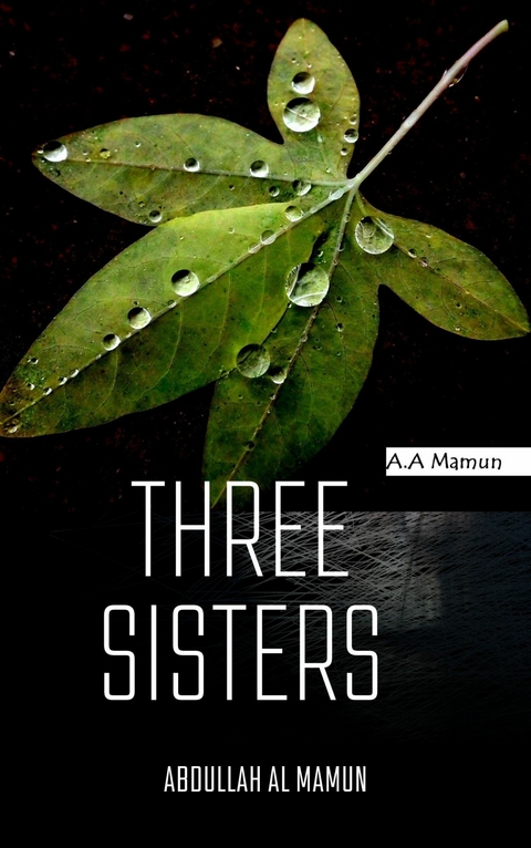 Three Sisters -  Abdullah Al Mamun
