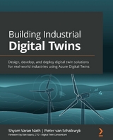 Building Industrial Digital Twins - Shyam Varan Nath, Pieter van Schalkwyk