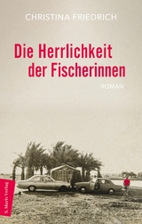 Die Herrlichkeit der Fischerinnen - Christina Friedrich