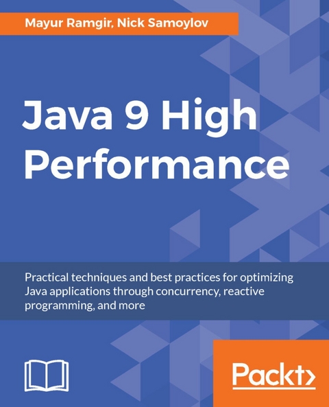 Java 9 High Performance -  Ramgir Mayur Ramgir,  Samoylov Nick Samoylov
