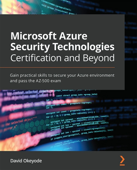 Microsoft Azure Security Technologies Certification and Beyond -  Okeyode David Okeyode